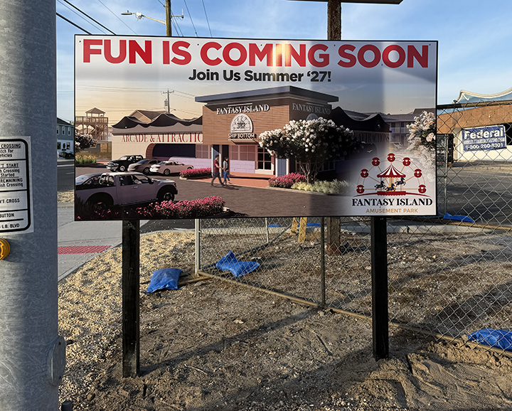 Fantasy Island Family Fun Center coming soon sign installed in Ship Bottom, NJ