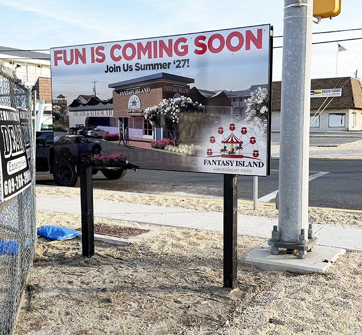Fantasy Island Family Fun Center project sign viewed from the roadside in Ship Bottom, NJ